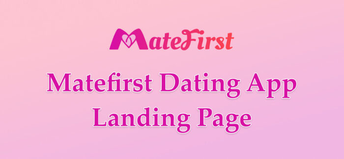 Matefirst Dating App Landing Page - Features Image 1