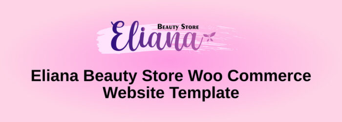 Eliana Beauty Store Woo Commerce Website - Features Image 1