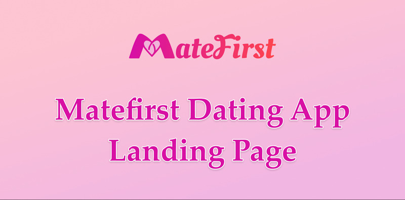 Matefirst - Dating App Landing Page HTML5 Template - Features Image 1